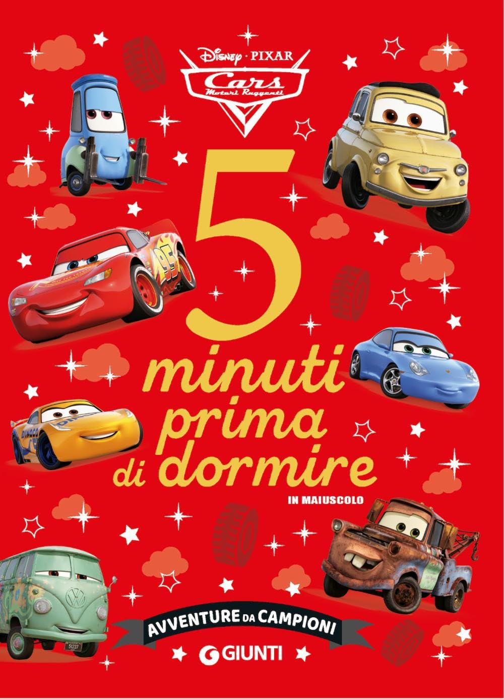 Avventure da campioni. Cars. 5 minuti prima di dormire. In maiuscolo Non-fiction