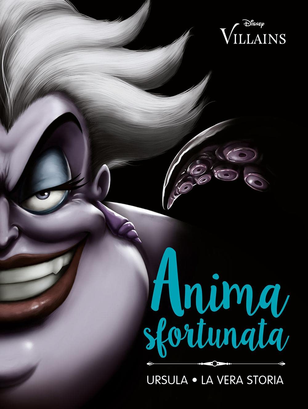 Anima sfortunata. Ursula. La vera storia. Ediz. illustrata book