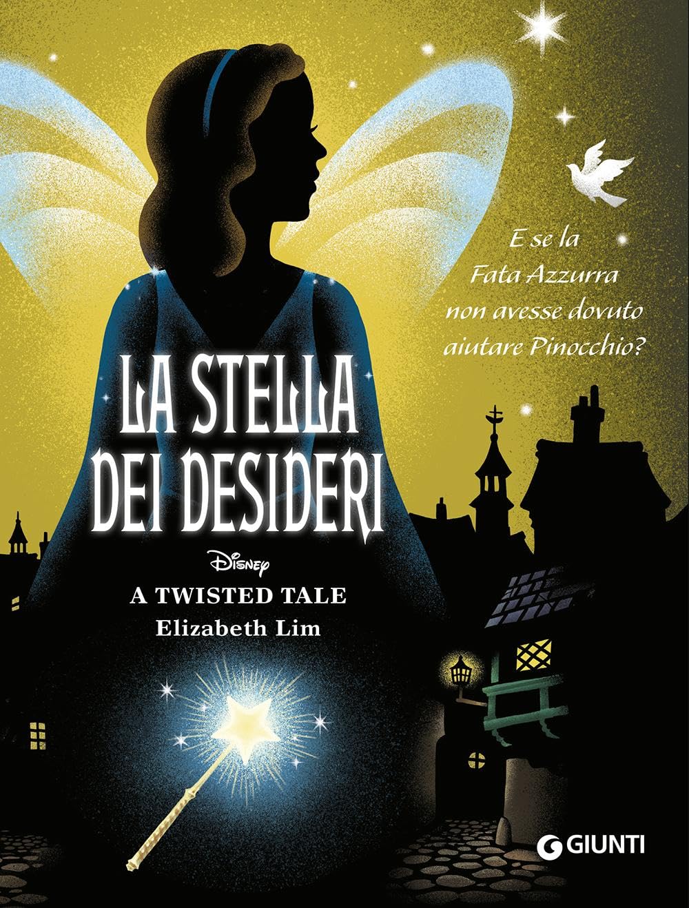 La stella dei desideri. E se la Fata Azzurra non avesse dovuto aiutare Pinocchio? A twisted tale Contemporary literature