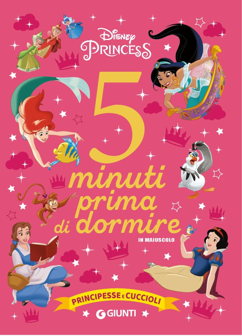 Principesse e cuccioli. Disney princess. 5 minuti prima di dormire. In maiuscolo Non-fiction