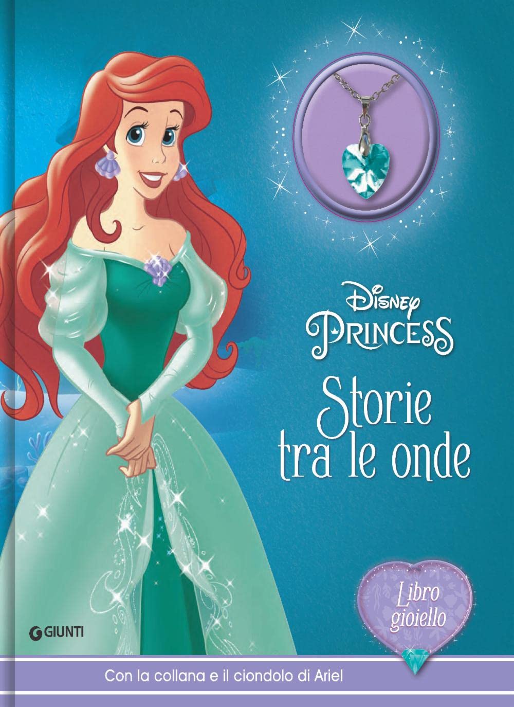 Storie tra le onde. Disney Princess. Libro gioiello. Con collana e ciondolo di Ariel book
