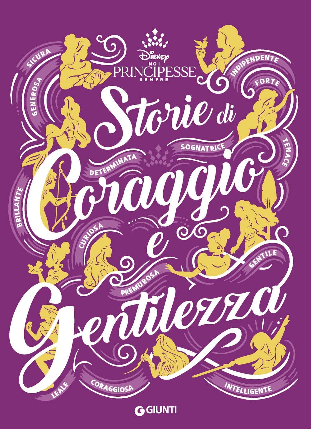 Storie di coraggio e gentilezza. Disney, Noi principesse sempre (Fiabe collection) Non-fiction