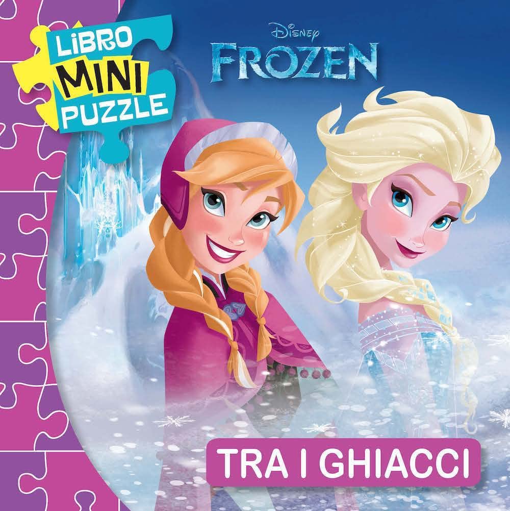 Tra i ghiacci. Frozen. Libro mini puzzle. Ediz. a colori Tiptoi & Games