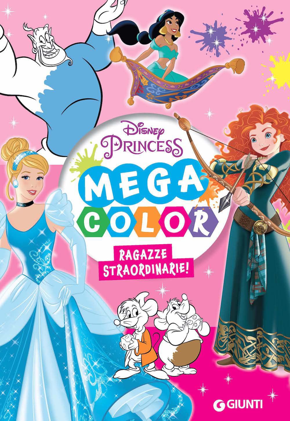 Ragazze straordinarie! Disney Princess. Mega color. Ediz. illustrata book