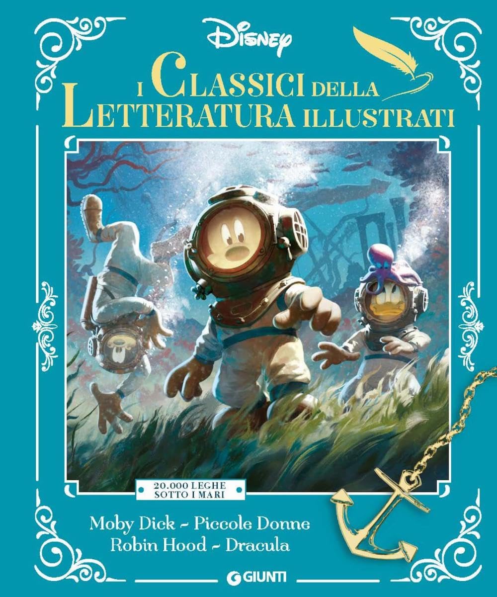 Classici della letteratura illustrati. Disney. 20.000 Leghe sotto i mari-Moby Dick-Piccole donne-Robin Hood-Dracula. Ediz. a colori book