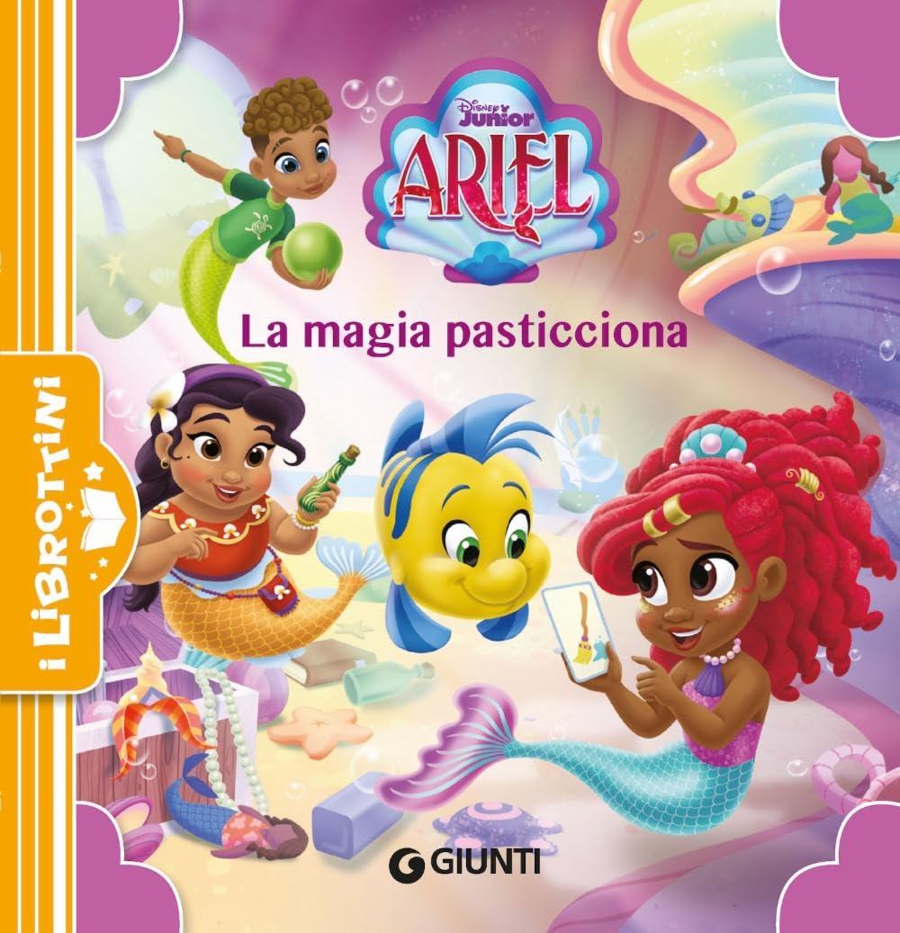 La magia pasticciona. Ariel. Ediz. a colori book