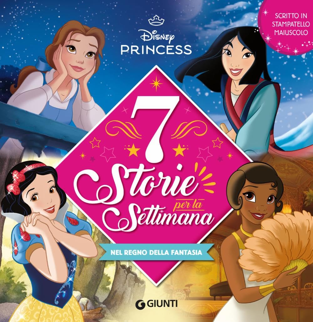 Nel regno della fantasia. Disney princess. 7 storie per la settimana. Ediz. a colori book