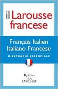 Il Larousse francese. Francese-italiano; italiano-francese. Dizionario essenziale book