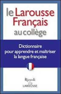 Le Larousse français au collège. Dictionnaire pour apprendre et maîtriser la langue française book