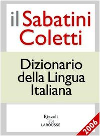 Il Sabatini Coletti dizionario della lingua italiana 2006. Per le Scuole Foreign Languages ​​& Dictionaries