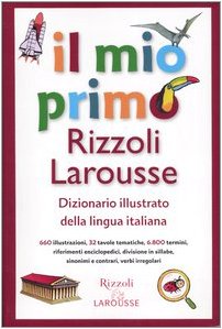 Il mio primo Rizzoli Larousse. Dizionario illustrato della lingua italiana per la scuola elementare Non-fiction