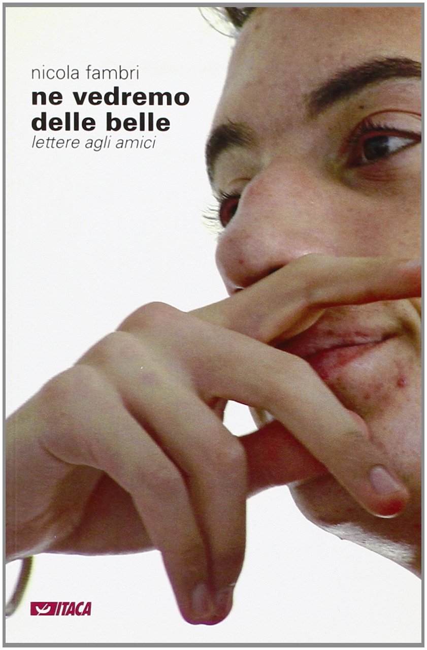 Ne vedremo delle belle. Lettere agli amici (Testimoni) Medicine