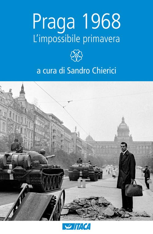 Praga 1968. L'impossibile primavera Politics & History