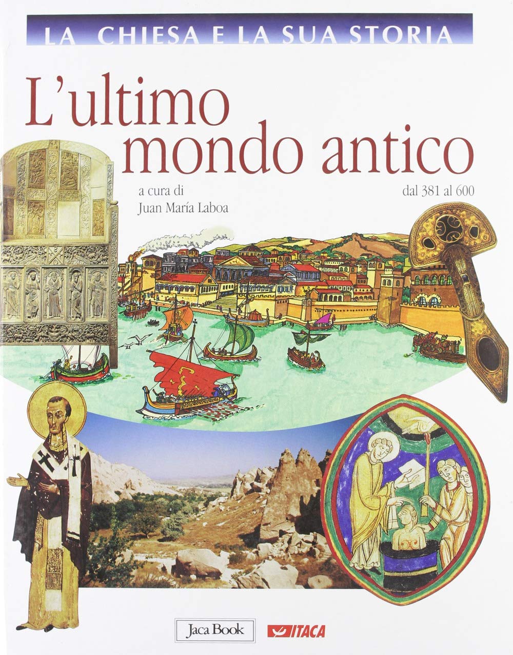 La Chiesa e la sua storia. L'ultimo mondo antico, dal 381 al 600 (Vol. 3) book