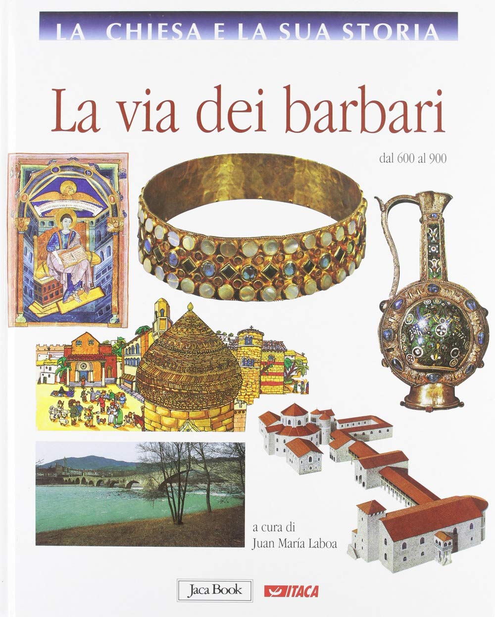 La Chiesa e la sua storia. La via dei barbari, dal 600 al 900 (Vol. 4) book