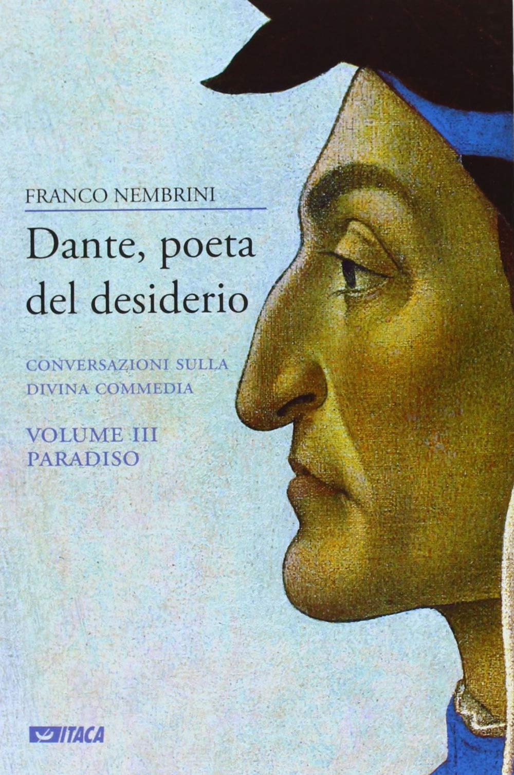 Dante, poeta del desiderio. Conversazioni sulla Divina Commedia. Paradiso (Vol. 3) book