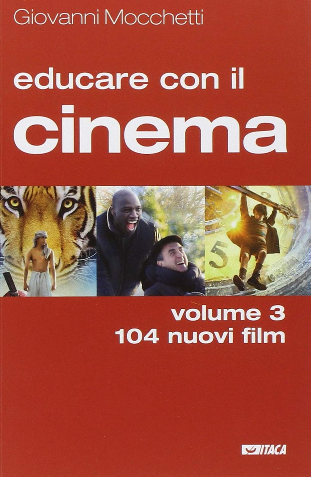 Educare con il cinema. 104 nuovi film (Vol. 3) book