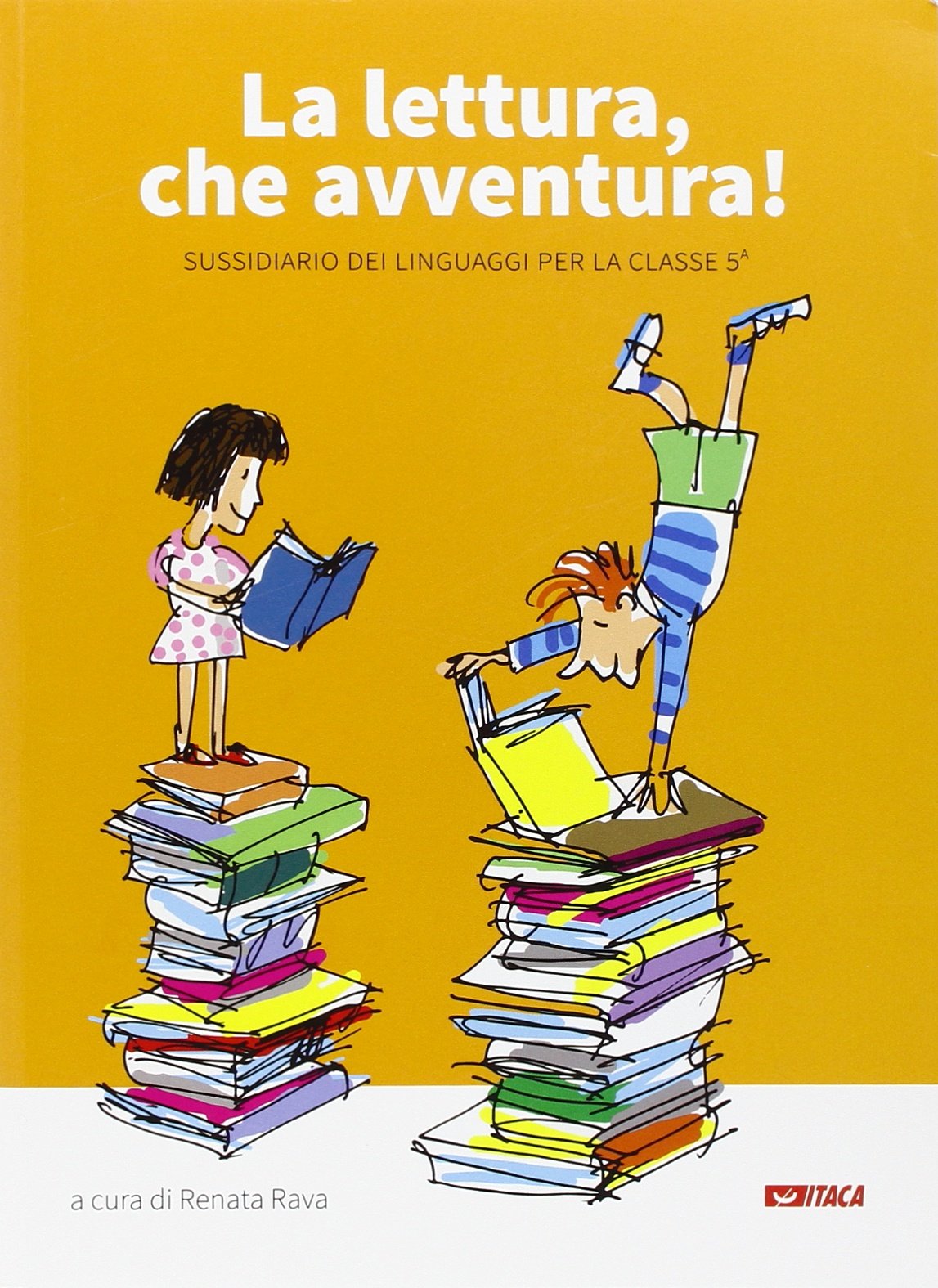 La lettura, che avventura! Sussidiario dei linguaggi. Per la 5ª classe elementare (Scolastica) Non-fiction