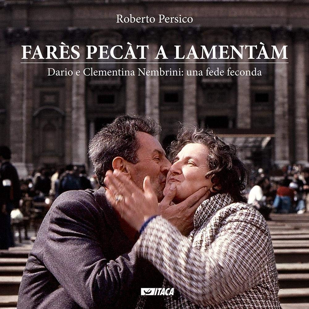 Farès pecàt a lamentàm. Dario e Clementina Nembrini: una fede feconda Religion & Esotericism