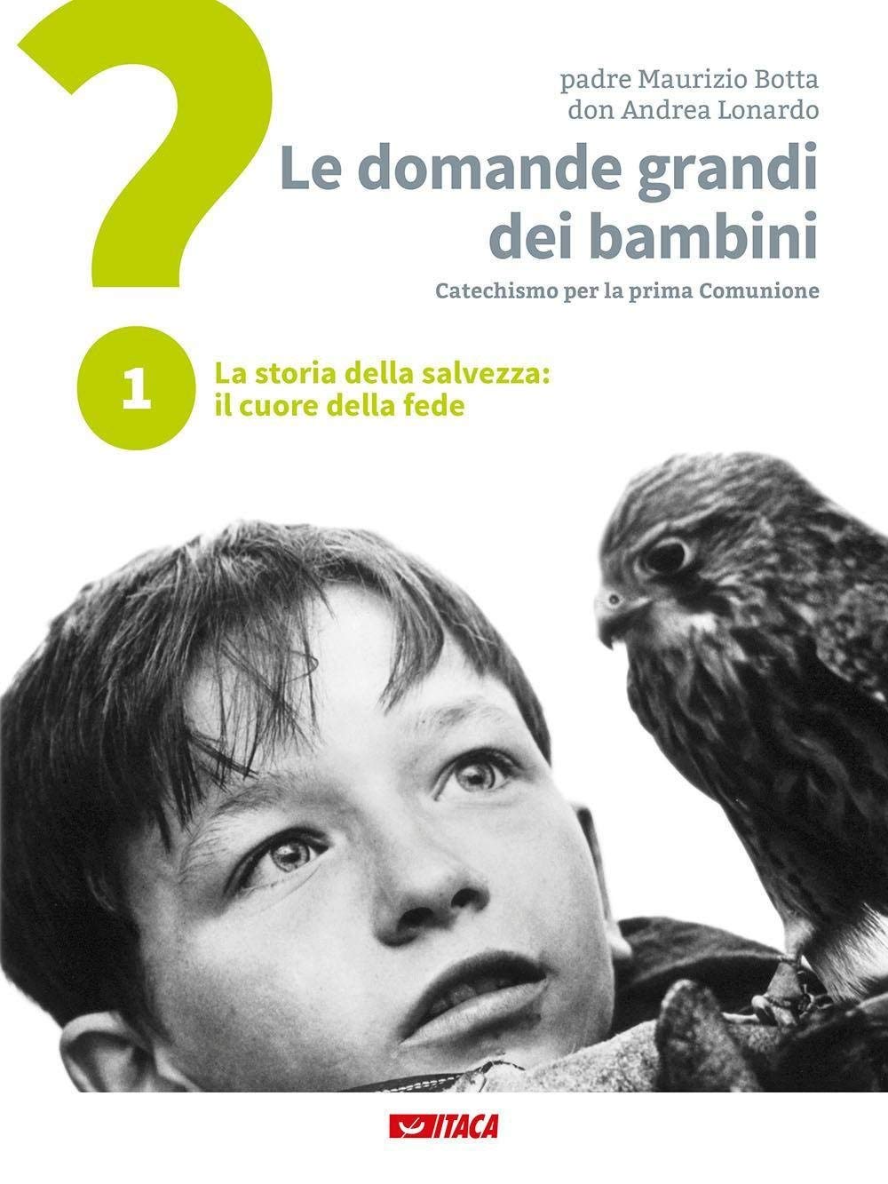 Le domande grandi dei bambini. Itinerario di prima Comunione per genitori e figli Non-fiction