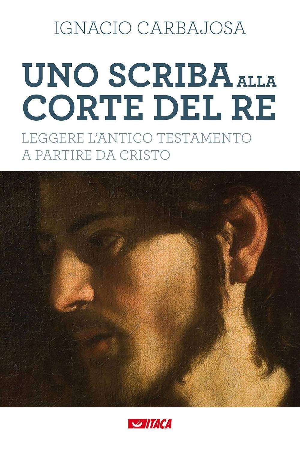 Uno scriba alla corte del re. Leggere l'Antico Testamento a partire da Cristo (Saggi) Religion & Esotericism
