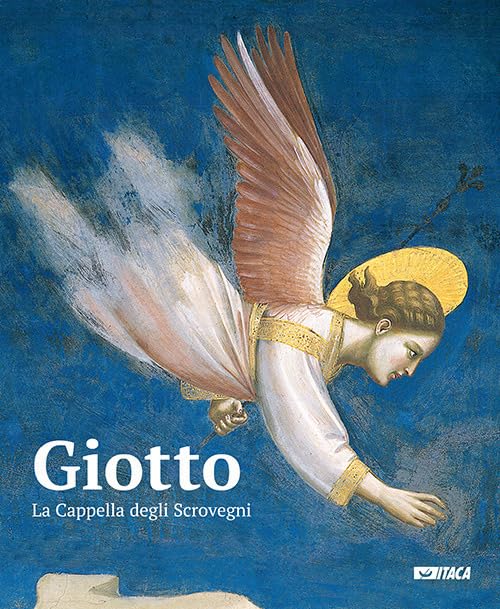 Giotto. La cappella degli Scrovegni. Ediz. illustrata book