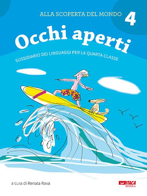 Alla scoperta del mondo. Sussidiario. Per la 4ª classe elementare. Nuova ediz.. A occhi aperti (Vol. 4) book
