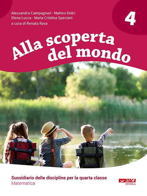 Alla scoperta del mondo. Sussidiario delle discipline. Matematica. Per la 4ª classe elementare book