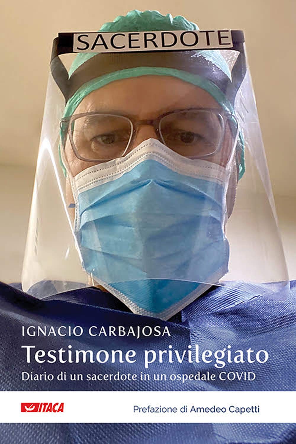 Testimone privilegiato. Diario di un sacerdote in un ospedale Covid (Telemaco) Medicine