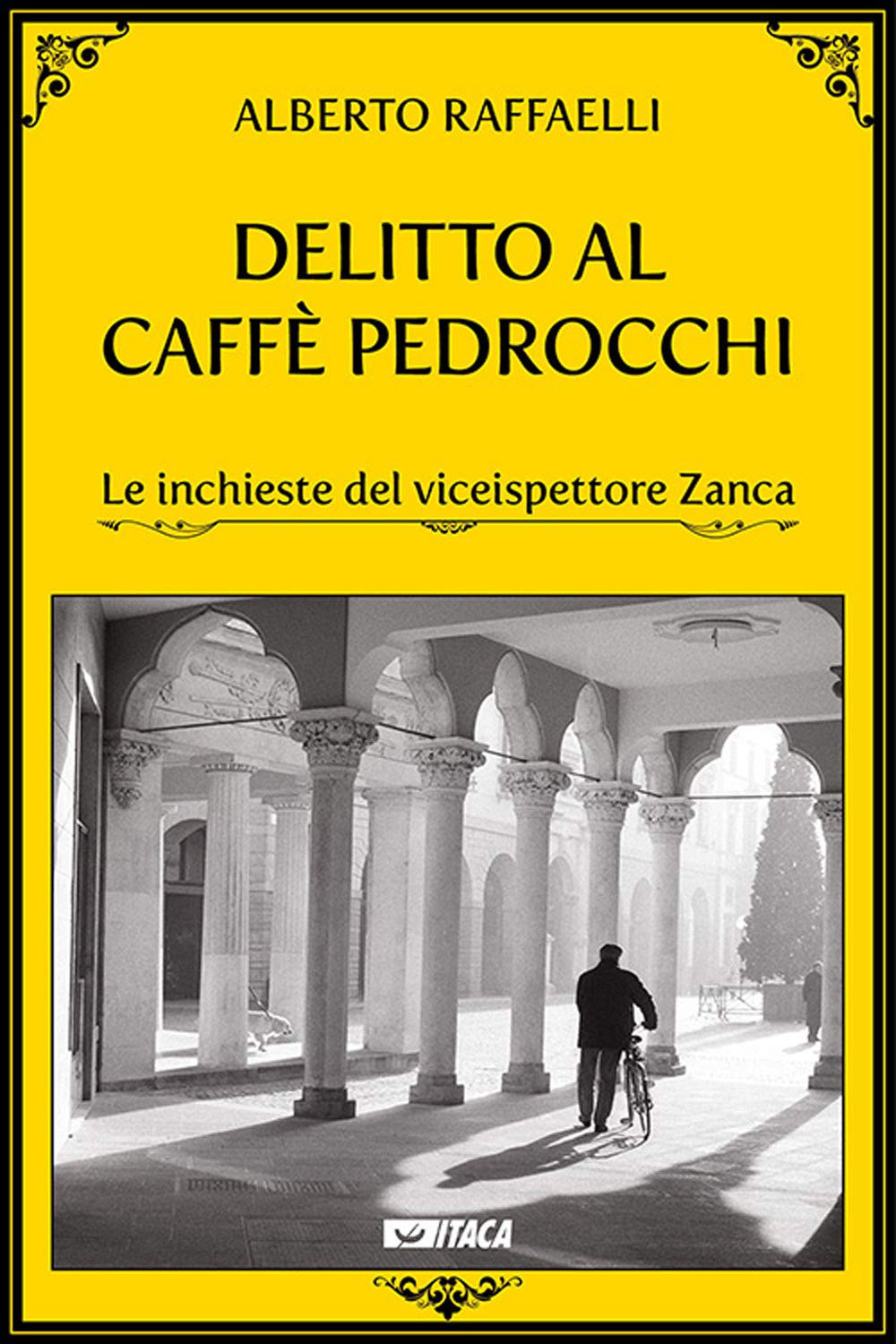 Delitto al Caffè Pedrocchi. Le inchieste del viceispettore Zanca book