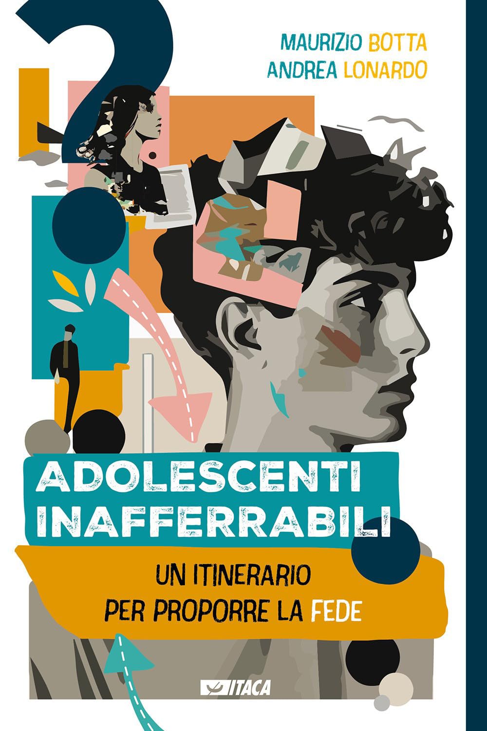 Adolescenti inafferrabili. Un itinerario per proporre la fede book