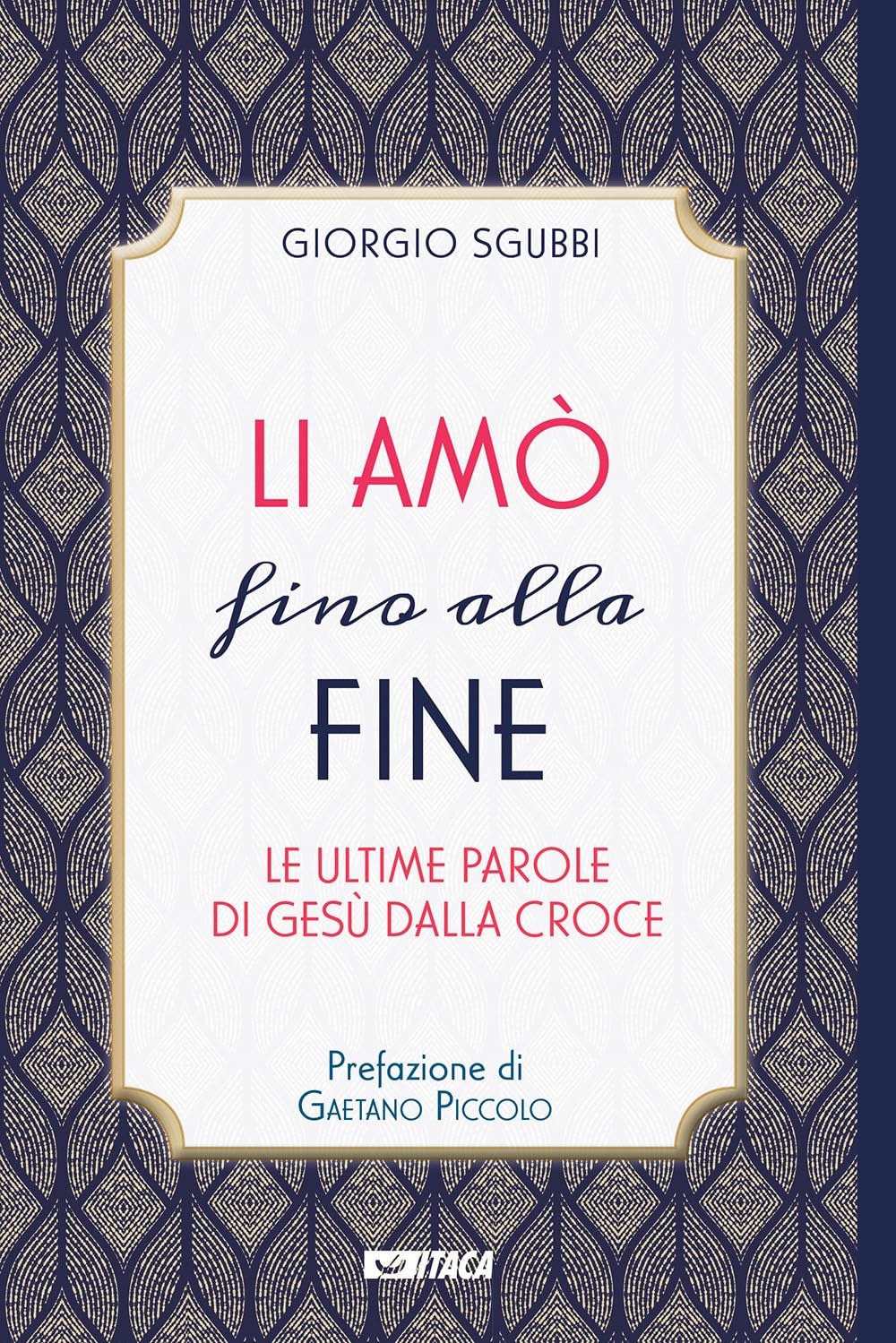 Li amò fino alla fine. Le ultime parole di Gesù dalla croce book