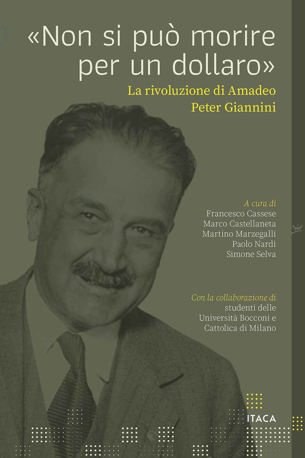 «Non si può morire per un dollaro». La rivoluzione di Amadeo Peter Giannini (Telemaco) Books