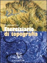 Eserciziario di topografia. Per le Scuole superiori Non-fiction