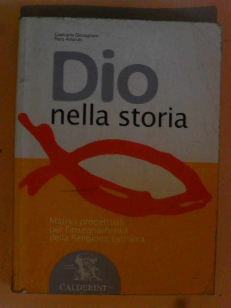 Dio nella storia. Volume unico. Per la Scuola media Religion & Esotericism