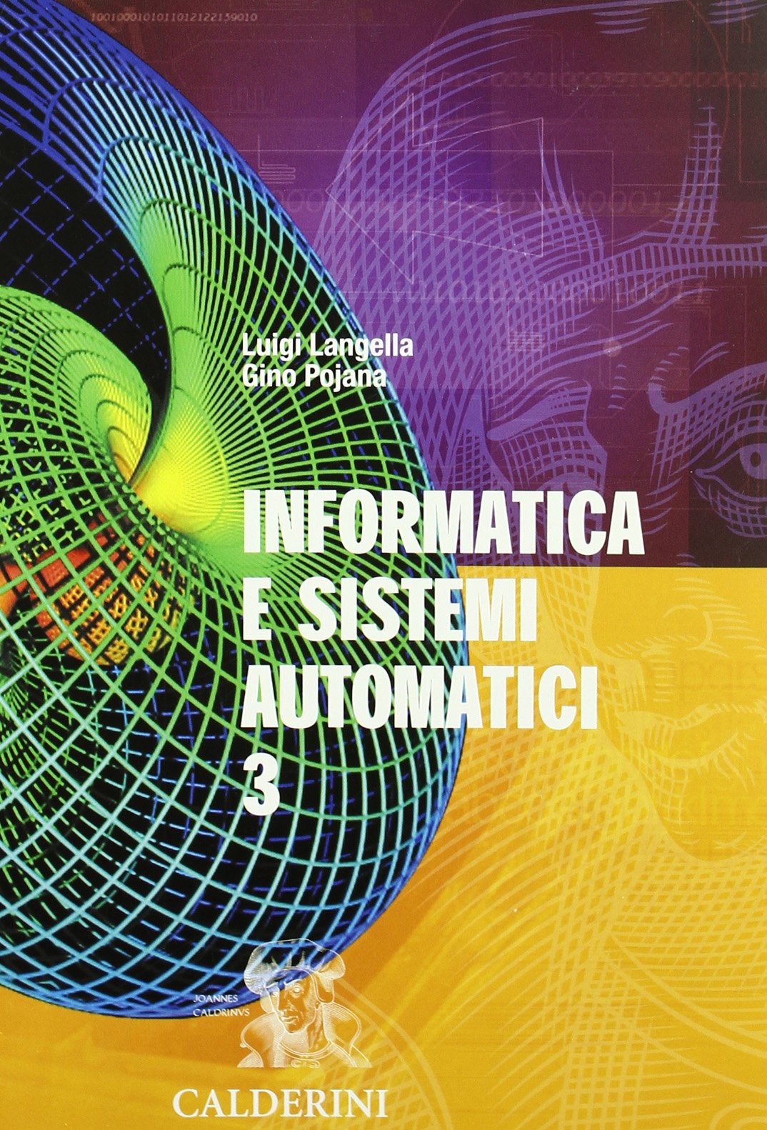 Informatica e sistemi automatici. Per gli Ist. Tecnici industriali (Vol. 3) book