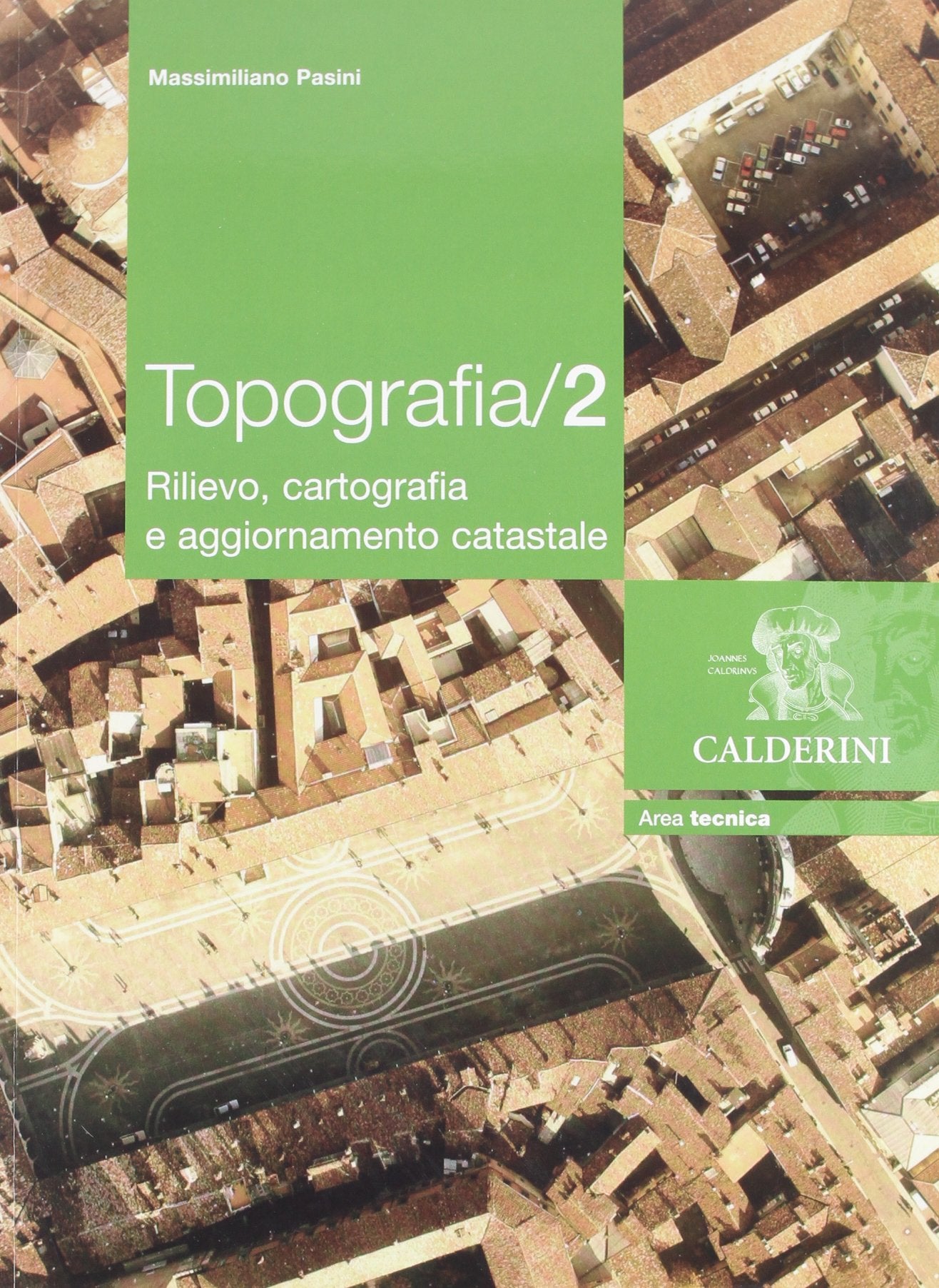 Topografia. Per gli Ist. tecnici per geometri. Rilievo, cartografia e aggiornamento catastale (Vol. 2) book