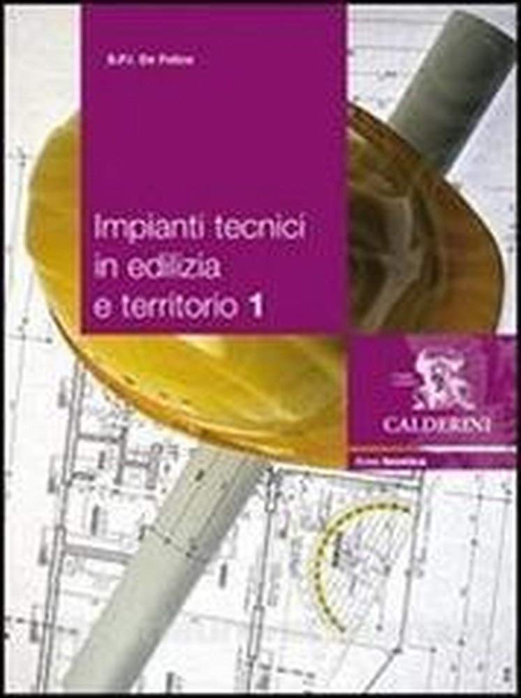Impianti tecnici in edilizia e territorio. Per gli Ist. tecnici per geometri (Vol. 1) book