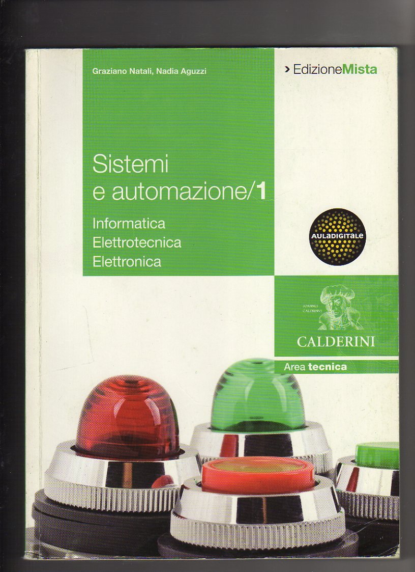 Sistemi ed automazione industriale. Per gli Ist. Tecnici industriali. Con espansione online (Vol. 1) Study Guides