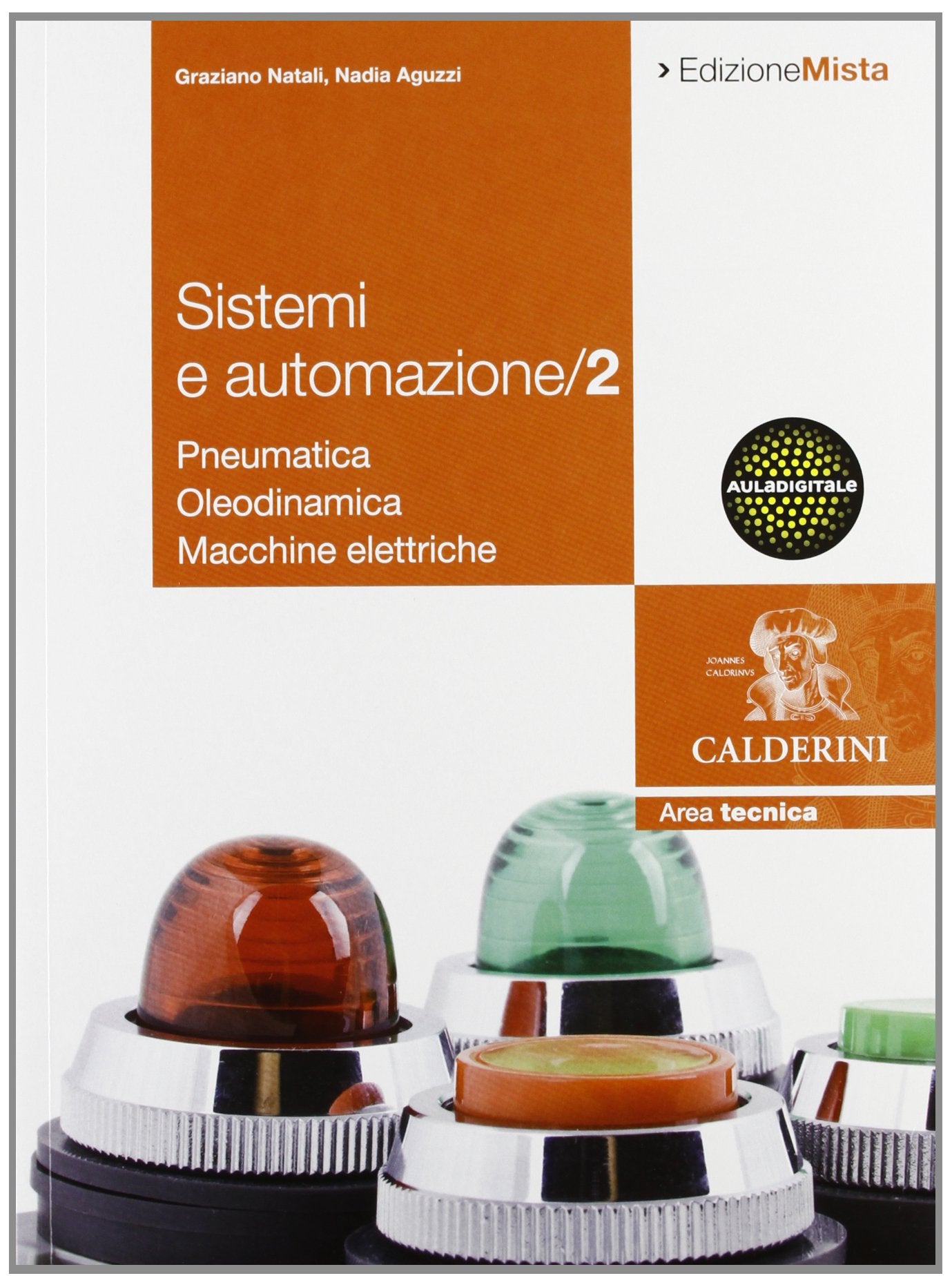 Sistemi ed automazione industriale. Per gli Ist. Tecnici industriali. Con espansione online (Vol. 2) book