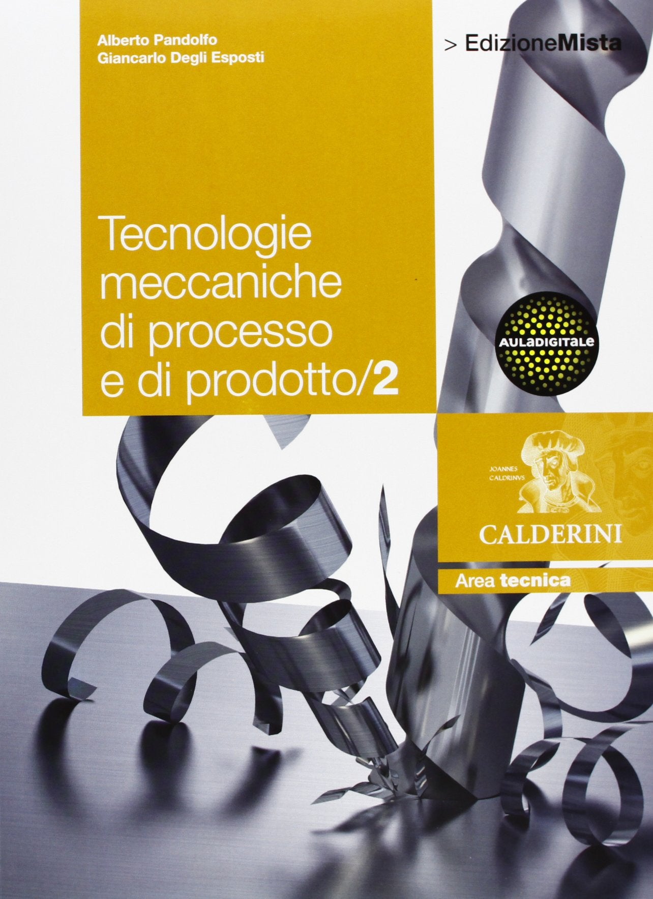 Tecnologie meccaniche di processo e di prodotto. Per le Scuole superiori. Con espansione online (Vol. 2) Professional & Reference Books