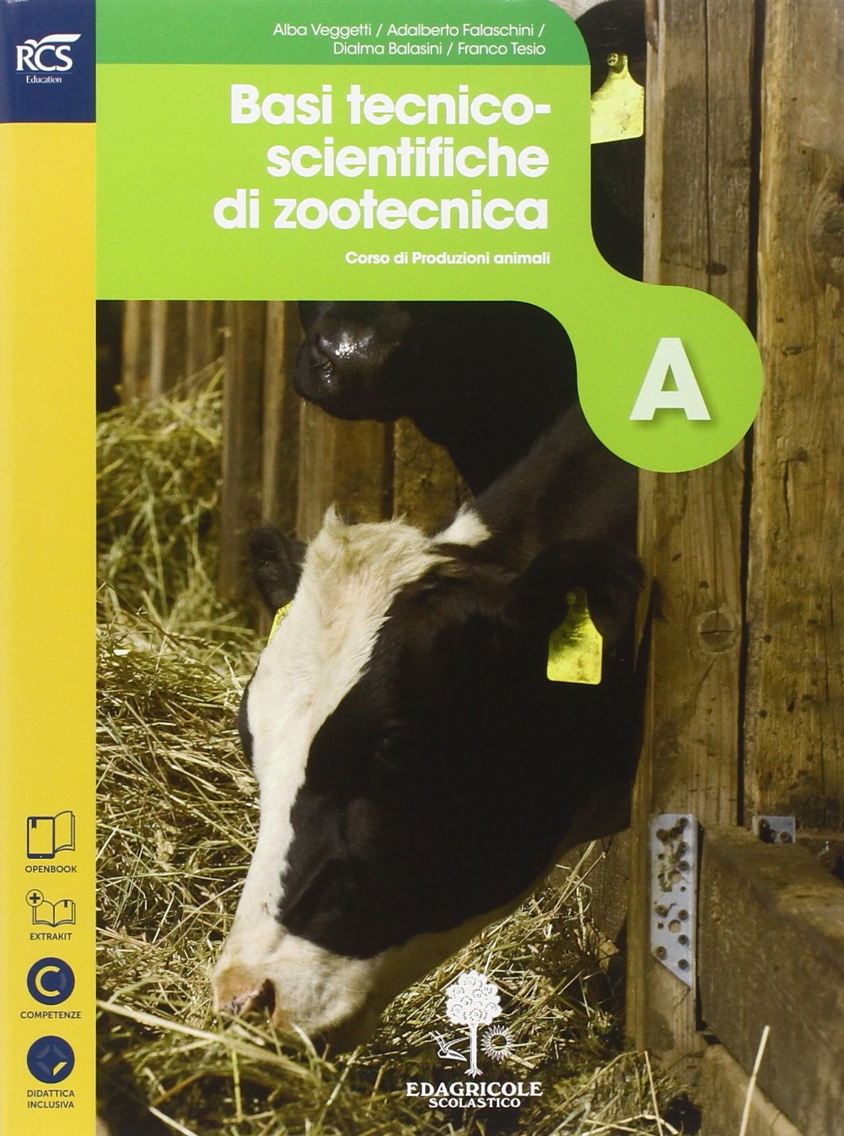 Produzioni animali. Volume A: Basi tecnico-scientifiche di zootecnica. Con Extrakit-Openbook. Per le Scuole superiori. Con e-book. Con espansione online Professional & Reference Books