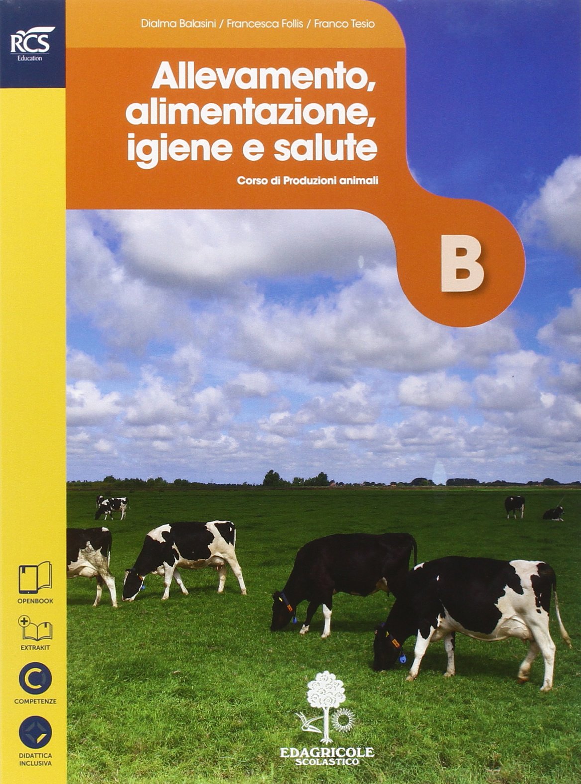 Produzioni animali. Volume B: Allevamento alimentazione igiene e salute. Con Extrakit-Openbook. Per le Scuole superiori. Con e-book. Con espansione online Study Guides