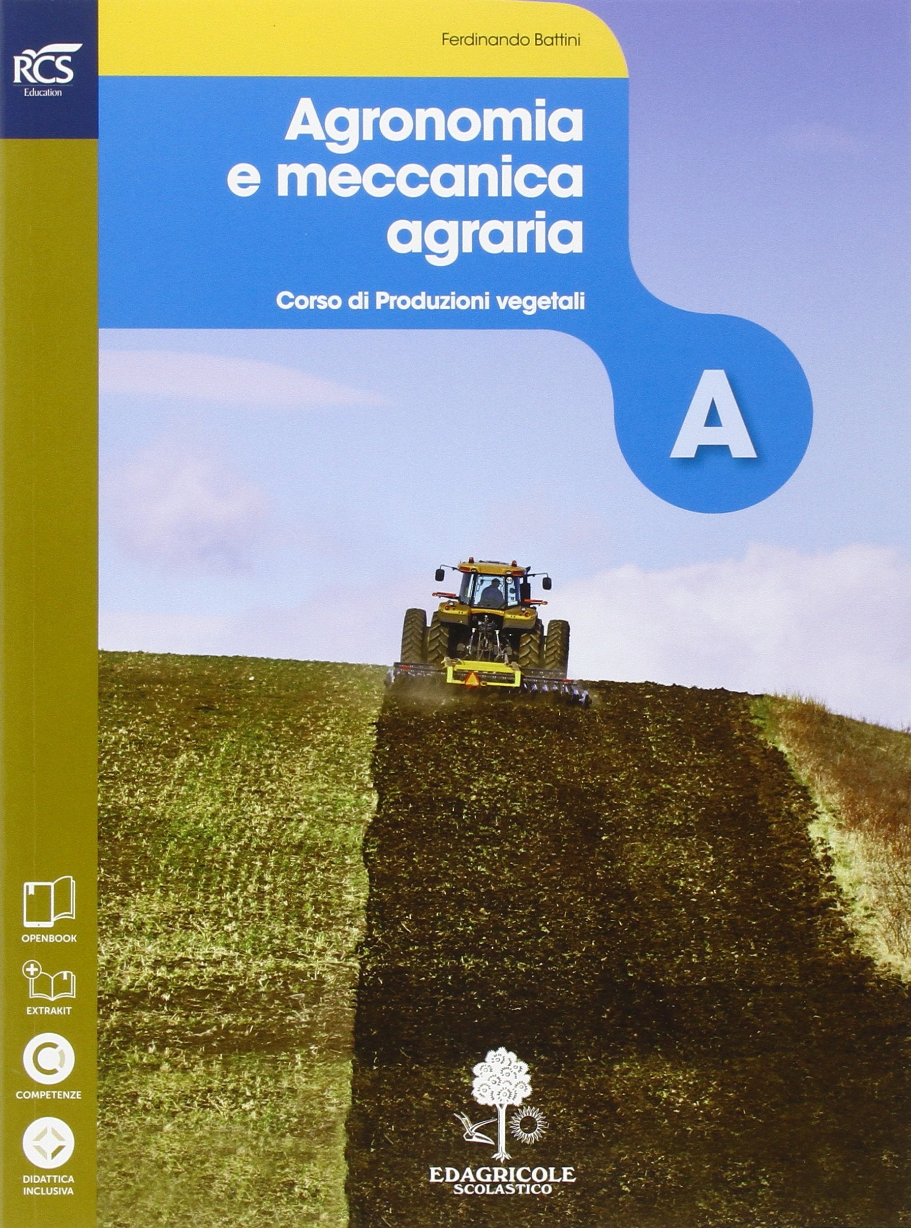 Agronomia e meccanica agraria. Openbook-Extrakit. Per le Scuole superiori. Con e-book. Con espansione online book
