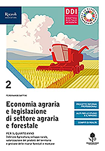 Economia agraria e legislazione di settore agraria e forestale. Con Prontuario. Per le Scuole superiori. Con e-book. Con espansione online (Vol. 2) Professional & Reference Books