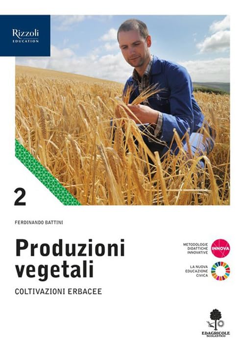 Produzioni vegetali. Per le Scuole superiori. Con e-book. Con espansione online. Coltivazioni erbacee (Vol. 2) Professional & Reference Books