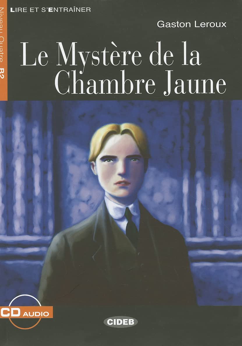 Le Mystere de la Chambre Jaune: Le mystere de la chambre jaune + CD (Lire et s'entraîner) Foreign Languages ​​& Dictionaries