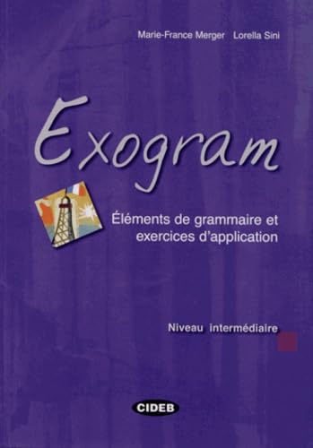 Exogram Niveau intermédiaire: Eléments de grammaire et exercices d'application book