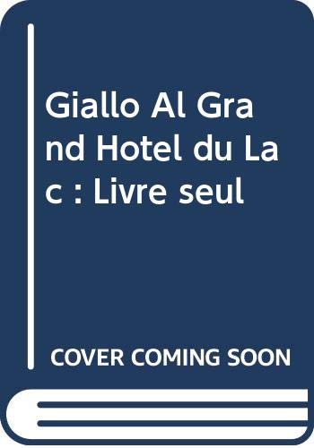 Giallo Al Grand Hotel du Lac : Livre seul book
