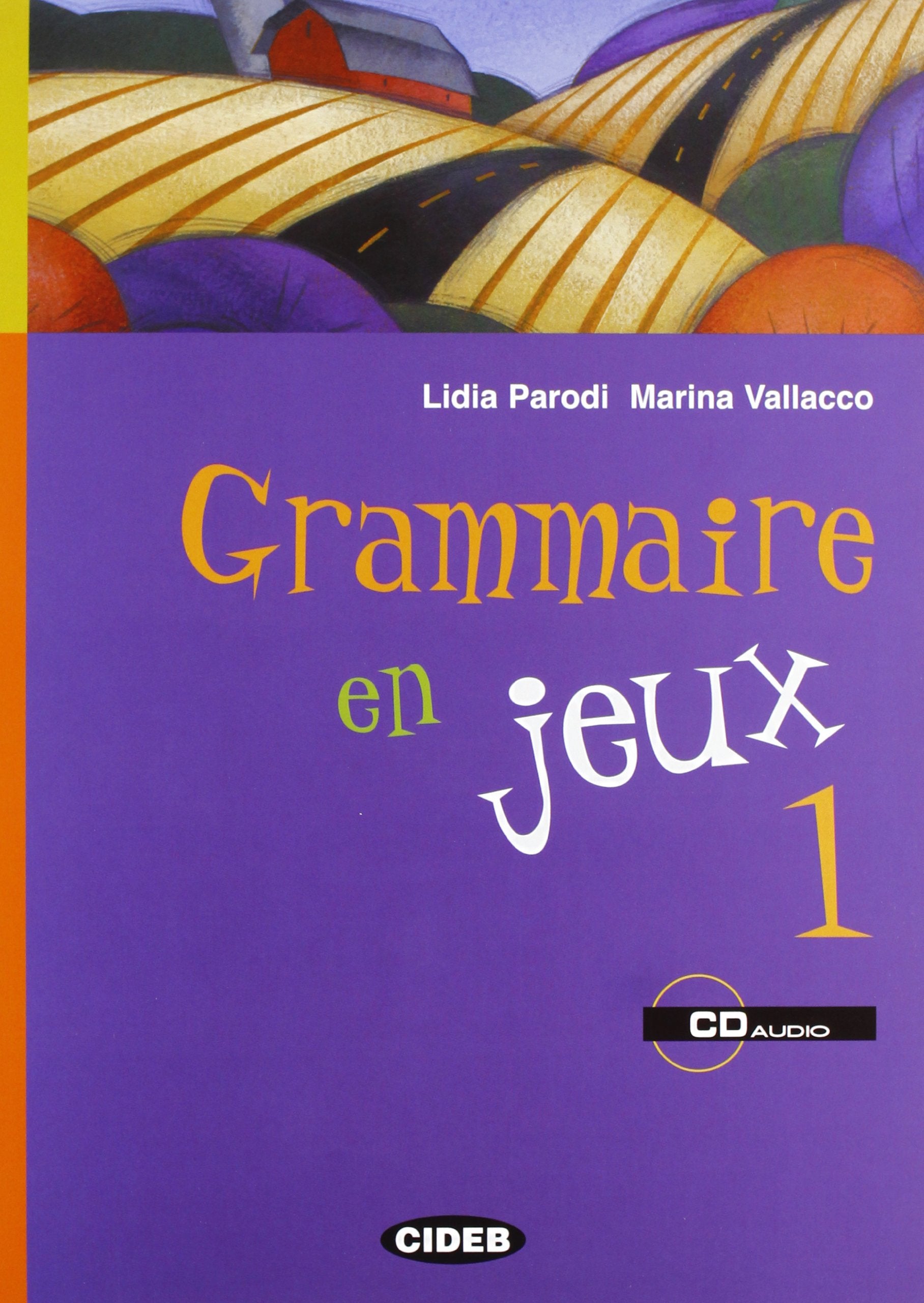 Grammaire en jeux. Per le Scuole superiori. Con CD (Vol. 1) book